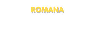 Der Vorname Romana