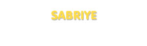 Der Vorname Sabriye