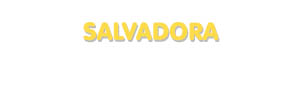 Der Vorname Salvadora