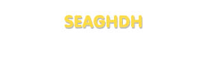 Der Vorname Seaghdh