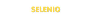 Der Vorname Selenio
