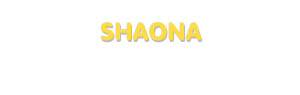 Der Vorname Shaona