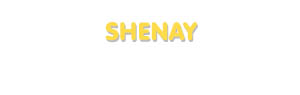 Der Vorname Shenay