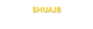 Der Vorname Shuajb