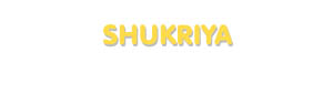 Der Vorname Shukriya