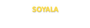 Der Vorname Soyala