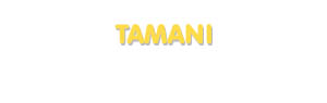 Der Vorname Tamani
