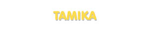 Der Vorname Tamika