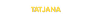 Der Vorname Tatjana
