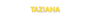 Der Vorname Taziana