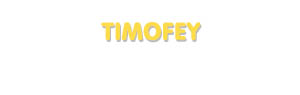 Der Vorname Timofey