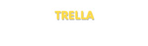 Der Vorname Trella