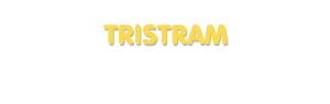 Der Vorname Tristram