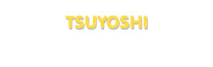 Der Vorname Tsuyoshi