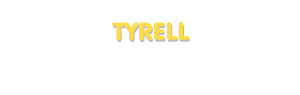 Der Vorname Tyrell
