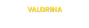 Der Vorname Valdrina