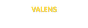 Der Vorname Valens