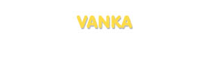 Der Vorname Vanka