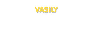 Der Vorname Vasily