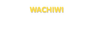 Der Vorname Wachiwi