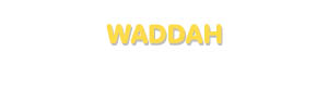 Der Vorname Waddah