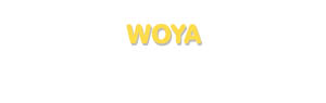 Der Vorname Woya