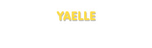 Der Vorname Yaelle