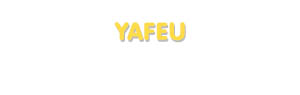 Der Vorname Yafeu