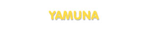 Der Vorname Yamuna