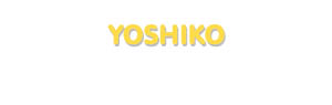 Der Vorname Yoshiko